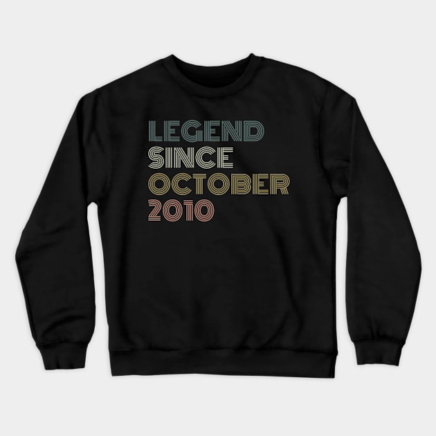 Legend Since October 2010 Crewneck Sweatshirt by Trandkeraka